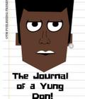 The Journal of a Yung Don