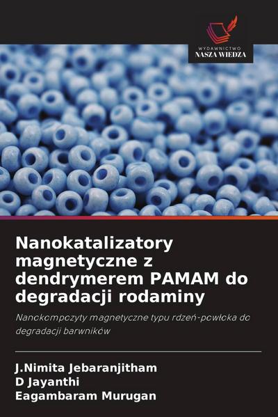 Nanokatalizatory magnetyczne z dendrymerem PAMAM do degradacji rodaminy