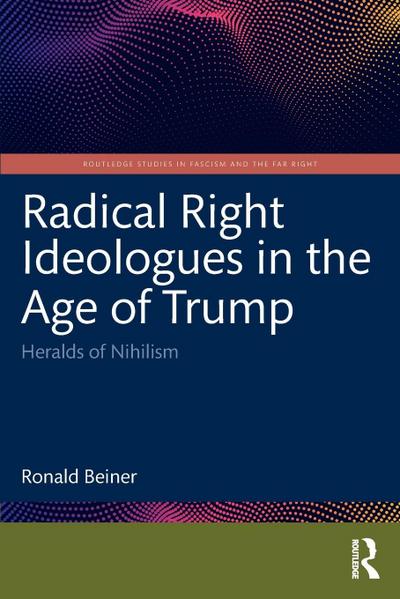 Radical Right Ideologues in the Age of Trump
