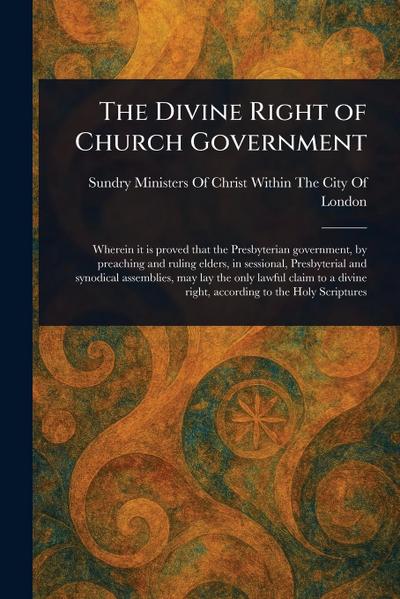 The Divine Right of Church Government