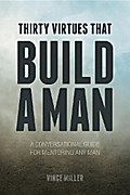 Thirty Virtues that Build a Man