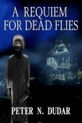 A Requiem For Dead Flies