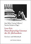 Lese-Zeit: Deutschsprachige Literatur des 20.Jahrh