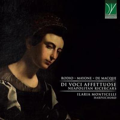 Rodio,Mayone,de Macque: Di Voci Affettuose,Neap