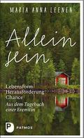 Allein sein: Lebensform - Herausforderung - Chance