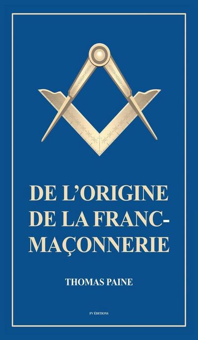 De l’origine de la Franc-Maçonnerie
