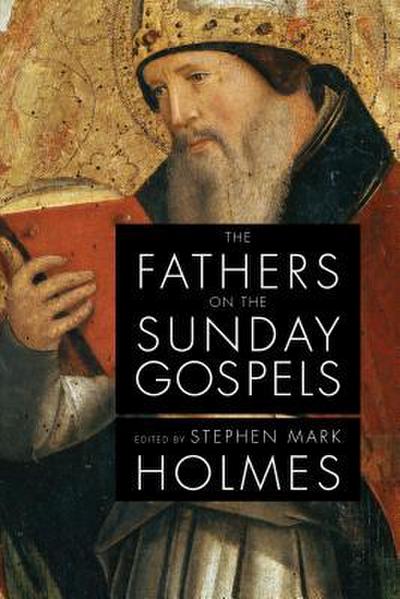 The Fathers on the Sunday Gospels