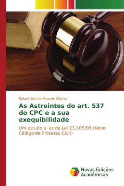 As Astreintes do art. 537 do CPC e a sua exequibilidade