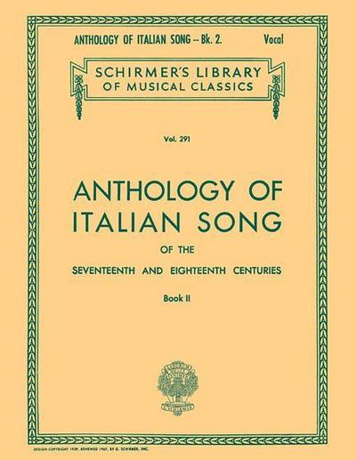 Anthology of Italian Song of the 17th and 18th Centuries - Book II: Schirmer Library of Classics Volume 291 - Hal Leonard Corp
