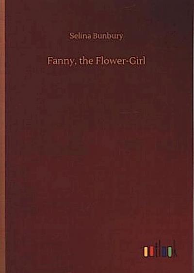 Fanny, the Flower-Girl