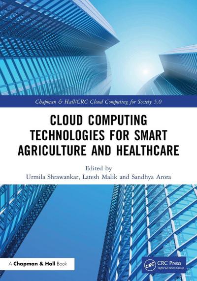 Cloud Computing Technologies for Smart Agriculture and Healthcare