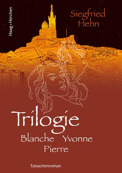 Trilogie: Blanche - Yvonne - Pierre