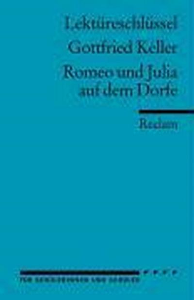 Lektüreschlüssel Gottfried Keller ’Romeo und Julia auf dem Dorfe’