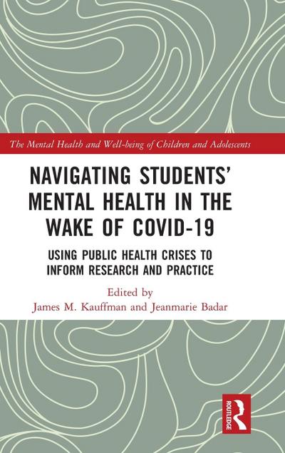 Navigating Students’ Mental Health in the Wake of COVID-19