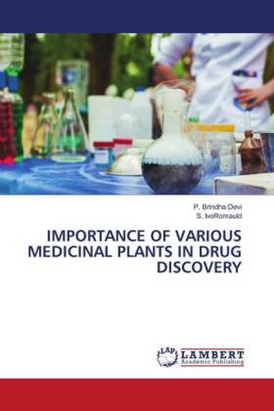 IMPORTANCE OF VARIOUS MEDICINAL PLANTS IN DRUG DISCOVERY