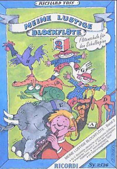 Meine lustige Blockflöte Für C-Blockflöte deutsche und barocke Griffweise