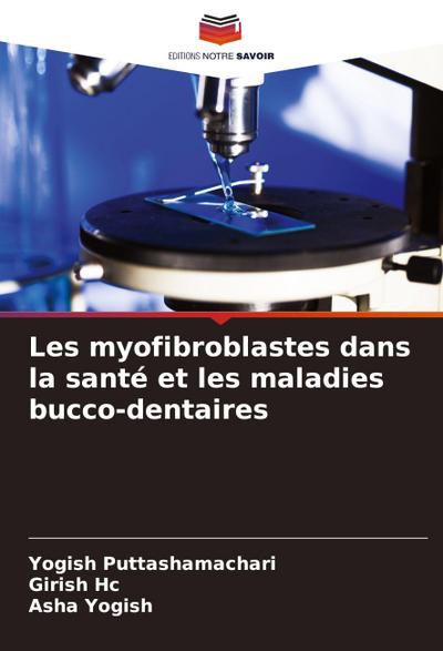 Les myofibroblastes dans la santé et les maladies bucco-dentaires