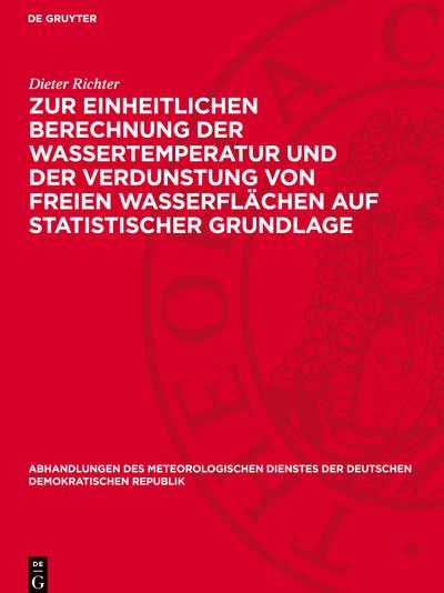Zur einheitlichen Berechnung der Wassertemperatur und der Verdunstung von freien Wasserflächen auf statistischer Grundlage