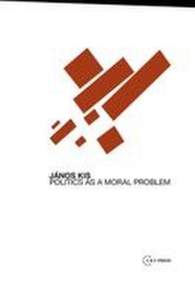 Politics as a Moral Problem