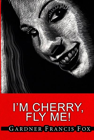 Cherry Delight #6 - I’m Cherry, Fly Me!