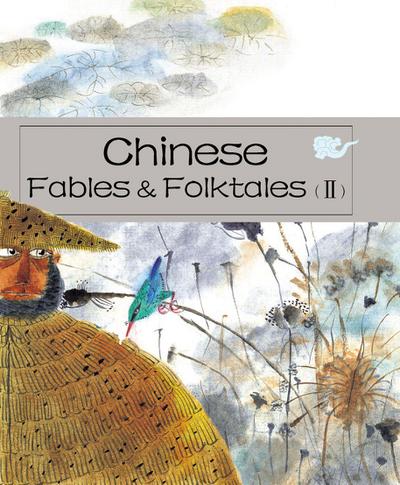 Chinese Fables & Folktales (II)