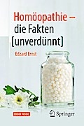 Homöopathie - die Fakten [unverdünnt]