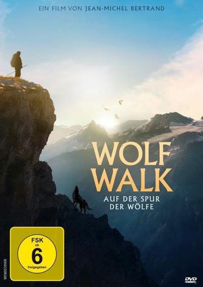Bertrand, J: Wolf Walk - Auf der Spur der Wölfe