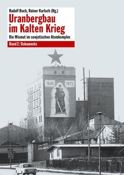 Uranbergbau im Kalten Krieg 2