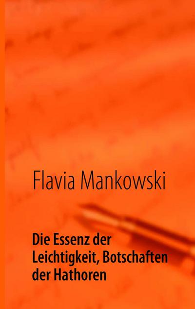 Die Essenz der Leichtigkeit, Botschaften der Hathoren