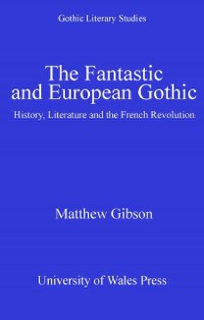 The Fantastic and European Gothic
