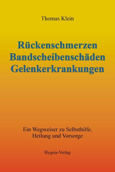 Rückenschmerzen, Bandscheibenschäden und Gelenkerkrankungen