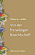Von der freiwilligen Knechtschaft