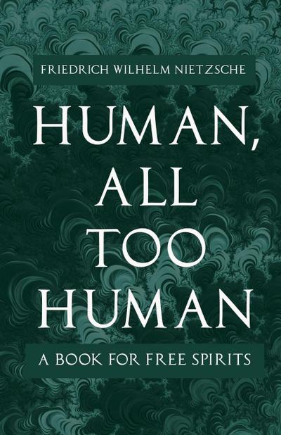Human, All Too Human