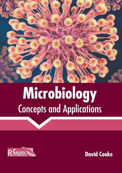Microbiology: Concepts and Applications
