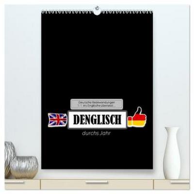 DENGLISCH durchs Jahr (hochwertiger Premium Wandkalender 2026 DIN A2 hoch), Kunstdruck in Hochglanz