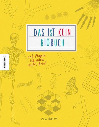 Das ist kein Biobuch – und Physik ist auch nicht drin!; Übers. v. Schmidt-Wussow, Susanne; Deutsch