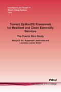 Toward DyMonDS Framework for Resilient and Clean Electricity Services
