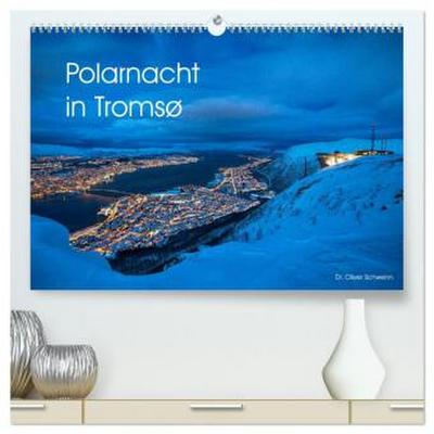 Polarnacht in Tromsø (hochwertiger Premium Wandkalender 2026 DIN A2 quer), Kunstdruck in Hochglanz