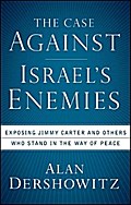 The Case Against Israel’s Enemies