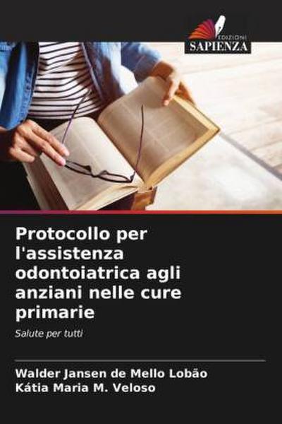 Protocollo per l’assistenza odontoiatrica agli anziani nelle cure primarie