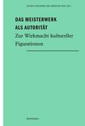 Das Meisterwerk als Autorität