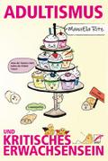 Adultismus und kritisches Erwachsensein / Hinter (auf-)geschlossenen Türenc