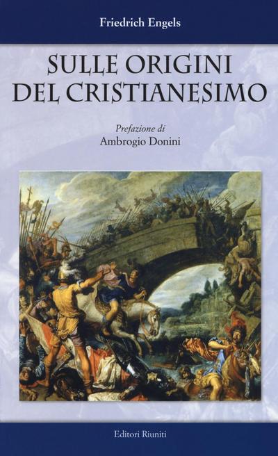 Engels, F: Sulle origini del cristianesimo