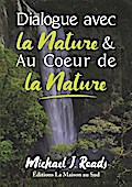 Dialogue avec la Nature & Au Coeur de la Nature