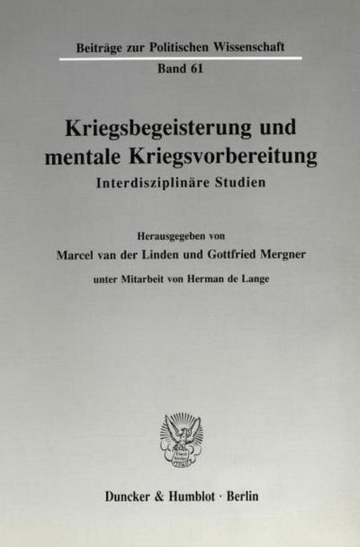 Kriegsbegeisterung und mentale Kriegsvorbereitung.