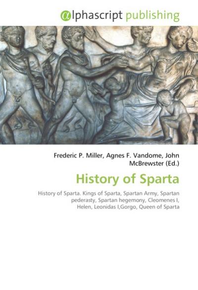 History of Sparta - Frederic P. Miller