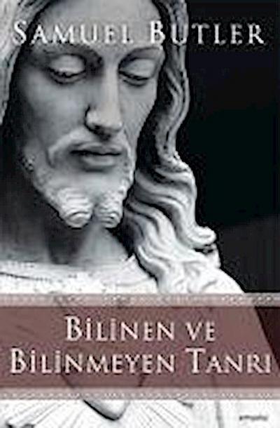 Bilinen ve Bilinmeyen Tanri