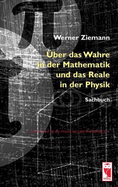 Über das Wahre in der Mathematik und das Reale in der Physik