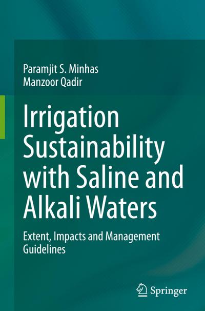 Irrigation Sustainability with Saline and Alkali Waters
