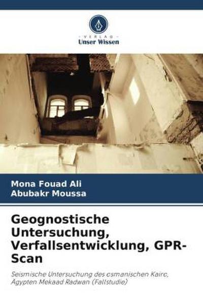 Geognostische Untersuchung, Verfallsentwicklung, GPR-Scan